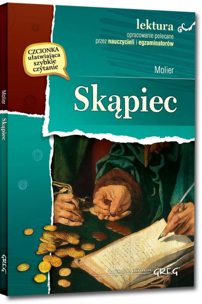Skąpiec (wydanie z opracowaniem i streszczeniem)