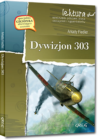 Dywizjon 303 (wydanie z opracowaniem i streszczeniem)