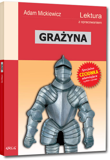 Grażyna (wydanie z opracowaniem i streszczeniem)