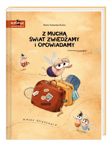 Uczę się opowiadać. Z muchą świat zwiedzamy i opowiadamy