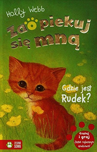 Zaopiekuj się mną. Gdzie jest Rudek?