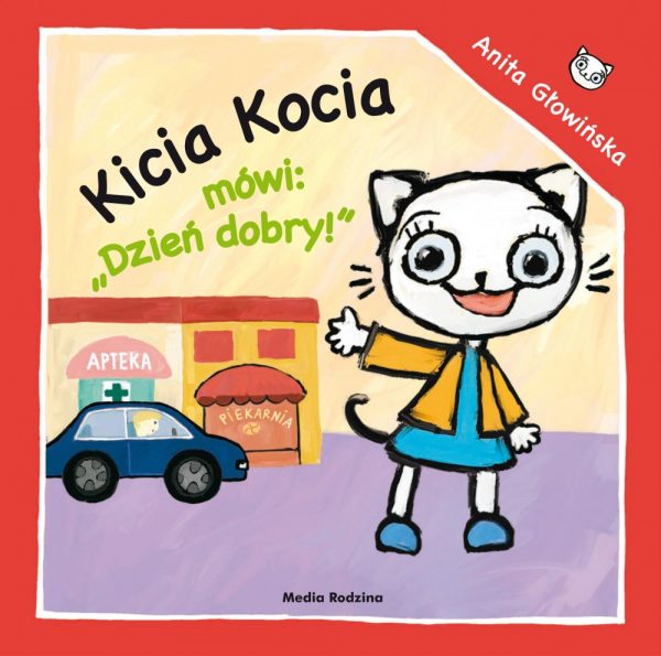 Kicia Kocia mówi: „Dzień dobry!”