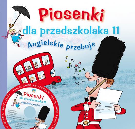 Piosenki dla przedszkolaka. Część 11. Angielskie przeboje, CD + booklet