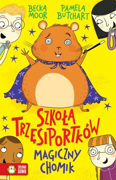 Szkoła trzęsiportków. Magiczny chomik