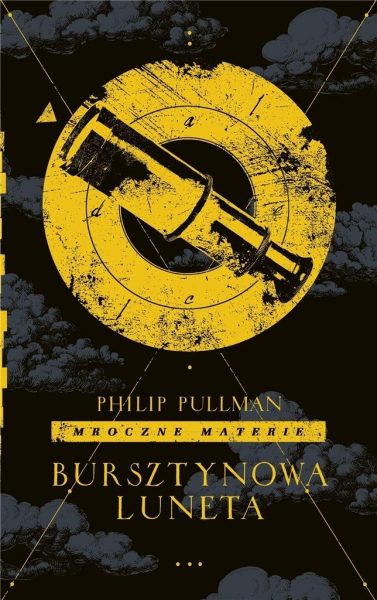Mroczne materie. Tom 3. Bursztynowa luneta