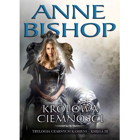 Trylogia czarnych kamieni. Księga 3. Królowa ciemności