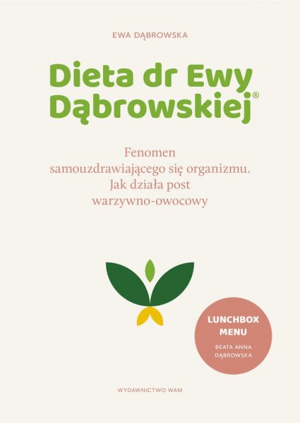 Dieta dr Ewy Dąbrowskiej. Fenomen samouzdrawiającego się organizmu. Jak działa post warzywno-owocowy