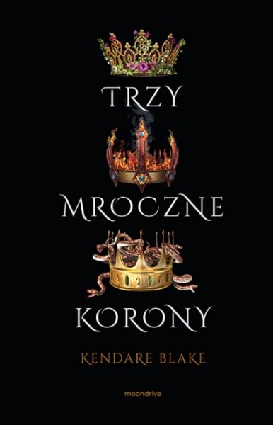Trzy mroczne korony. Tom 1