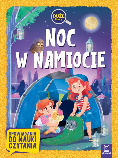 Opowiadania do nauki czytania. Noc w namiocie