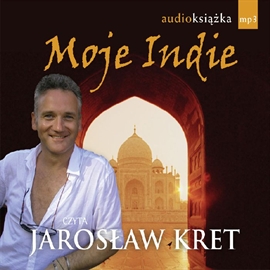 Moje Indie. Przygoda nie pyta o adres