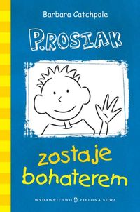 P.Rosiak zostaję bohaterem