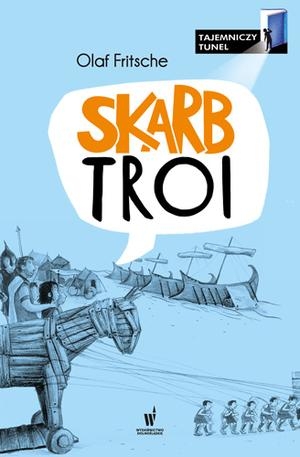 Tajemniczy tunel. Skarb Troi