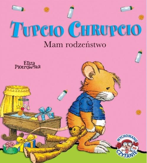 Tupcio Chrupcio. Mam rodzeństwo