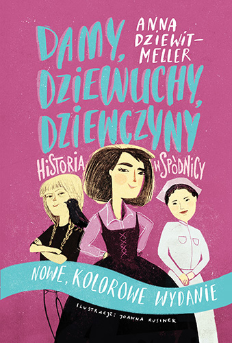 Damy, dziewuchy, dziewczyny. Historia w spódnicy