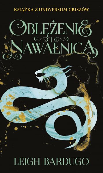 Trylogia Grisza. Tom 2. Oblężenie i nawałnica