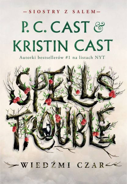 Siostry z Salem. Tom 1. Spells trouble. Wiedźmi czar