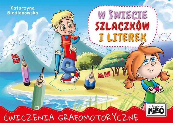 W świecie szlaczków i literek. Ćwiczenia grafomotoryczne