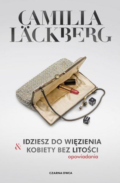 Idziesz do więzienia / Kobiety bez litości. Opowiadania