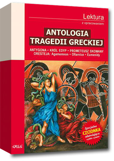 Antologia tragedii greckiej (wydanie z opracowaniem i streszczeniem)