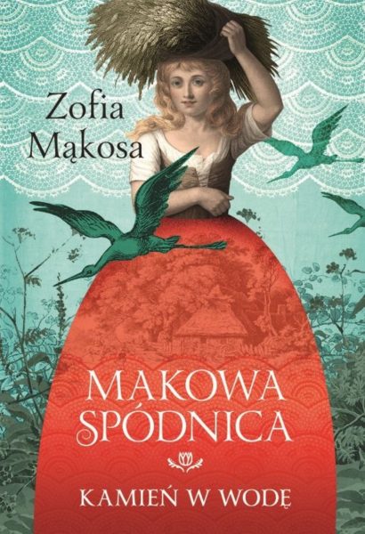 Makowa spódnica. Kamień w wodę