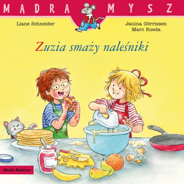 Mądra mysz. Zuzia smaży naleśniki