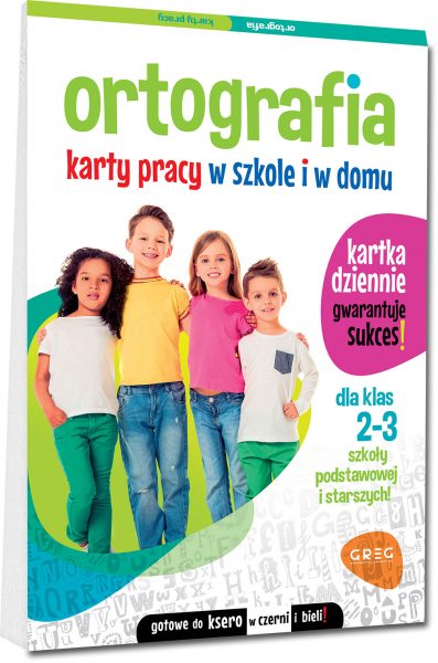 Ortografia. Karty pracy w szkole i w domu dla klas 2-3 szkoły podstawowej i starszych!