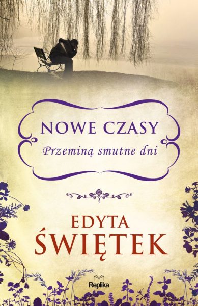 Nowe czasy. Tom 2. Przeminą smutne dni