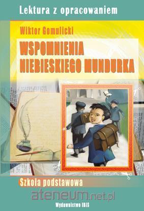 Wspomnienia niebieskiego mundurka. Lektura z opracowaniem.