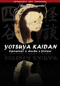 Yotsuya Kaidan. Opowieść o duchu z Yotsui