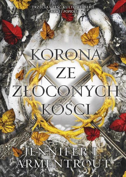 Krew i popiół. Tom 3. Korona ze złoconych kości