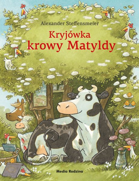 Krowa Matylda. Kryjówka krowy Matyldy