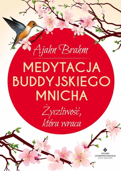 Medytacja buddyjskiego mnicha. Życzliwość, która wraca
