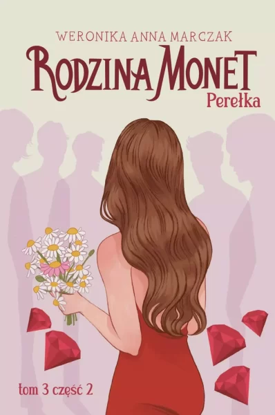 Rodzina Monet. Tom 3. Perełka. Część 2