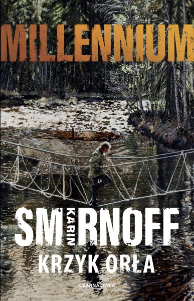 Millennium. Tom 7. Krzyk orła