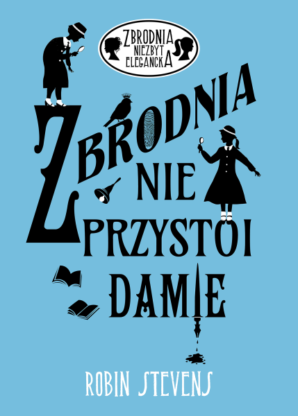 Zbrodnia niezbyt elegancka. Zbrodnia nie przystoi damie