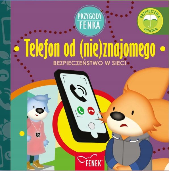 Przygody Fenka.Telefon od (nie)znajomego