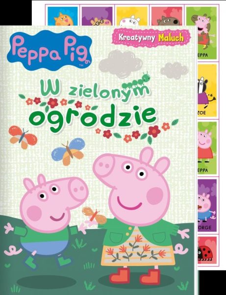 Świnka Peppa. Kreatywny maluch. W zielonym ogrodzie