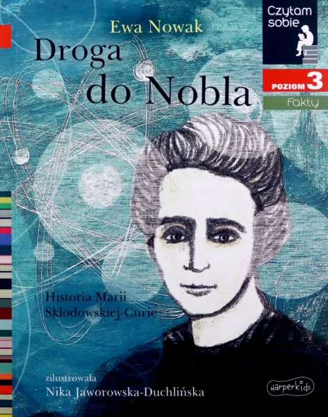 Czytam sobie. Droga do Nobla. O Marii Skłodowskiej-Curie