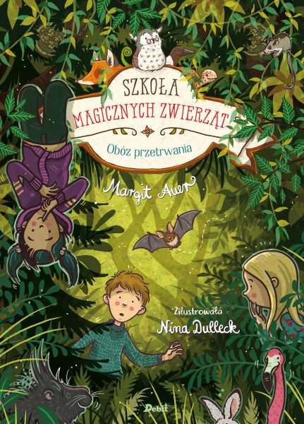Szkoła magicznych zwierząt. Tom 11. Szkoła magicznych zwierząt. Obóz przetrwania
