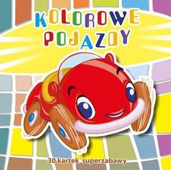 Kolorowe pojazdy 30 kartek superzabawy