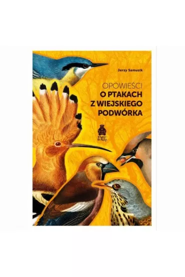 Opowieści o ptakach z wiejskiego podwórka. Paśny Buriat