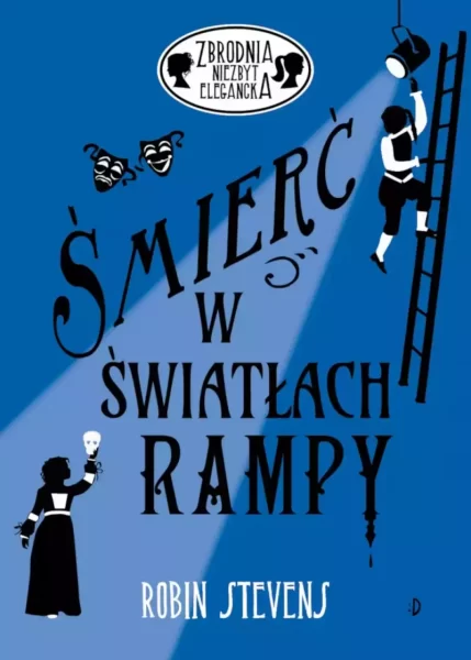 Zbrodnia niezbyt elegancka. Śmierć w światłach rampy