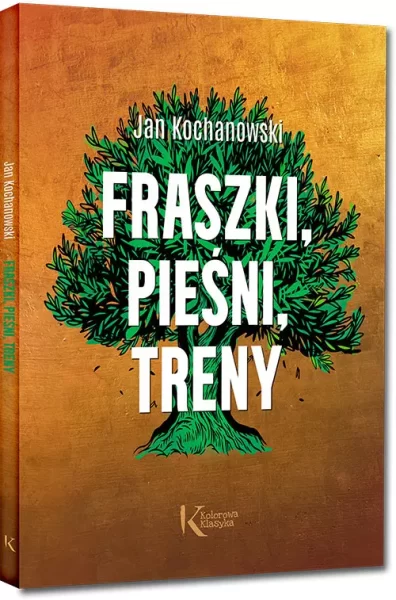 Fraszki, Pieśni, Treny