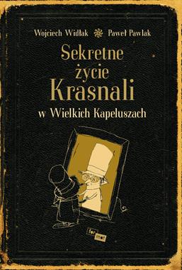 Sekretne życie krasnali w wielkich kapeluszach