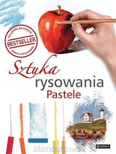 Sztuka rysowania. Pastele