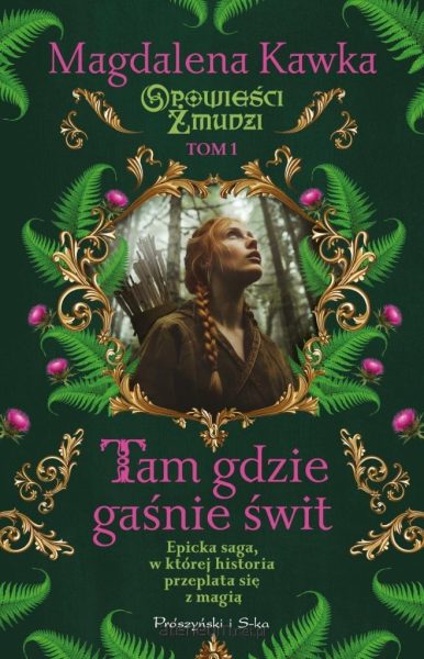 Opowieści Żmudzi T.1  Tam, gdzie gaśnie świt