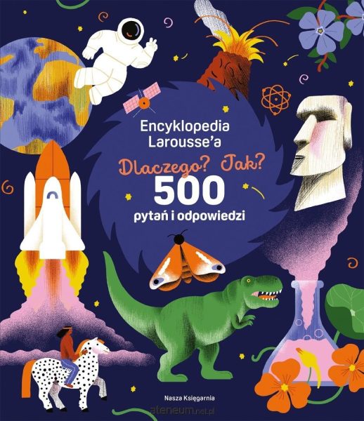 Encyklopedia Larousse’a. Dlaczego? Jak? 500…