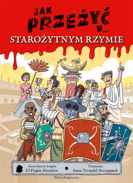 Jak przeżyć w… starożytnym Rzymie